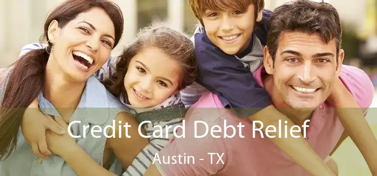 Credit Card Debt Relief Austin - TX