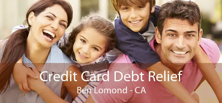 Credit Card Debt Relief Ben Lomond - CA