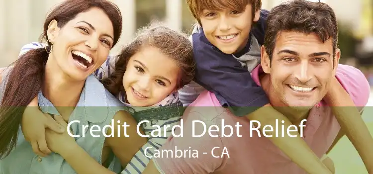 Credit Card Debt Relief Cambria - CA