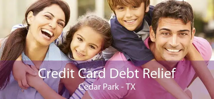Credit Card Debt Relief Cedar Park - TX