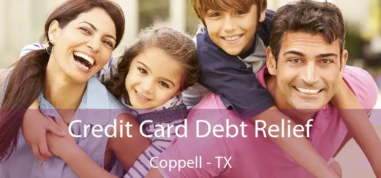 Credit Card Debt Relief Coppell - TX