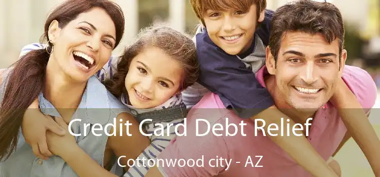 Credit Card Debt Relief Cottonwood city - AZ