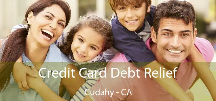 Credit Card Debt Relief Cudahy - CA