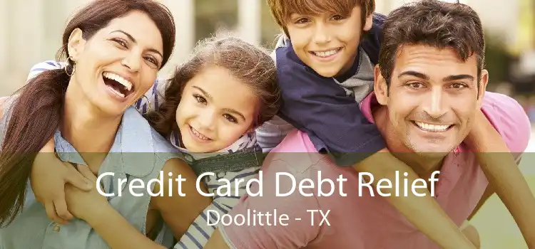 Credit Card Debt Relief Doolittle - TX