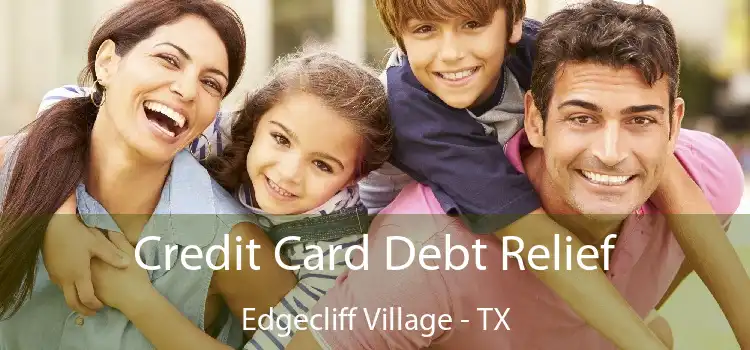 Credit Card Debt Relief Edgecliff Village - TX