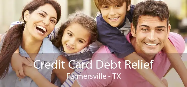 Credit Card Debt Relief Farmersville - TX