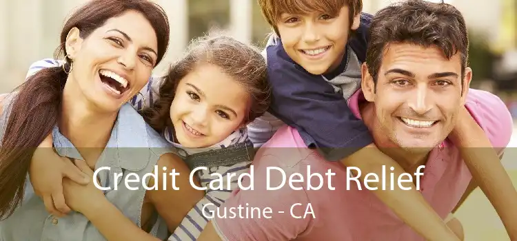 Credit Card Debt Relief Gustine - CA