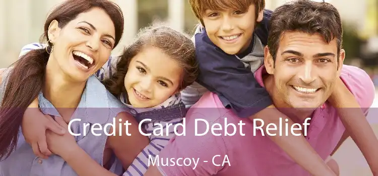 Credit Card Debt Relief Muscoy - CA