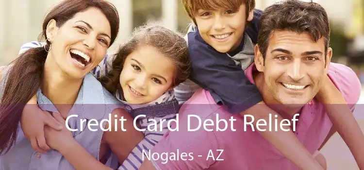 Credit Card Debt Relief Nogales - AZ