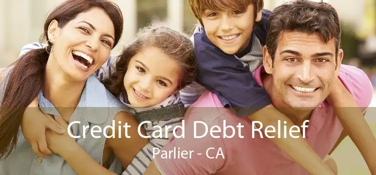 Credit Card Debt Relief Parlier - CA