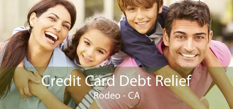 Credit Card Debt Relief Rodeo - CA