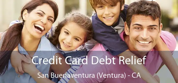 Credit Card Debt Relief San Buenaventura (Ventura) - CA