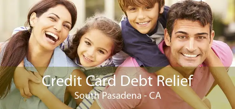 Credit Card Debt Relief South Pasadena - CA
