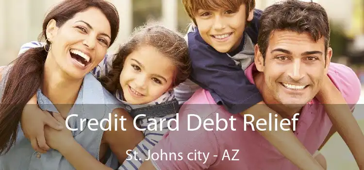 Credit Card Debt Relief St. Johns city - AZ