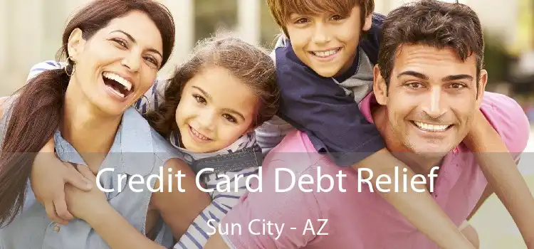 Credit Card Debt Relief Sun City - AZ