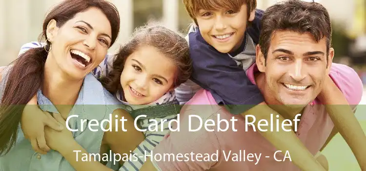 Credit Card Debt Relief Tamalpais-Homestead Valley - CA