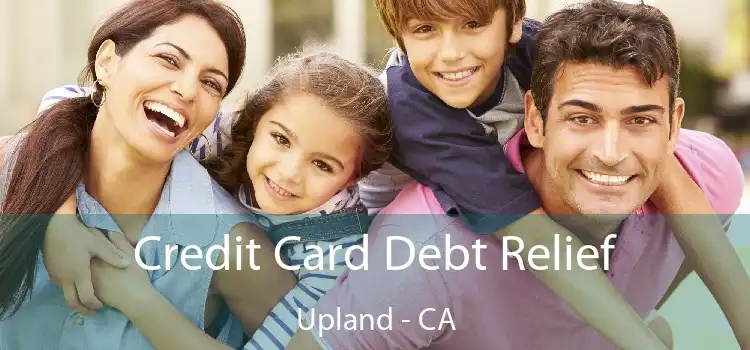 Credit Card Debt Relief Upland - CA