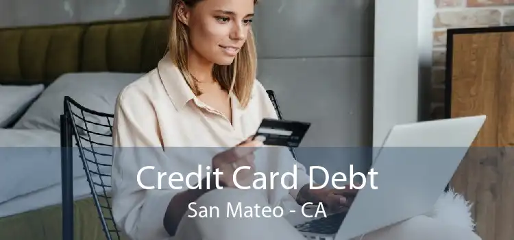 Credit Card Debt San Mateo - CA
