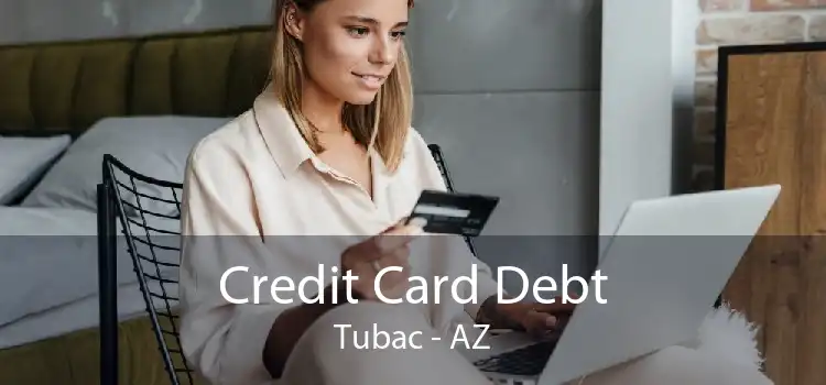 Credit Card Debt Tubac - AZ