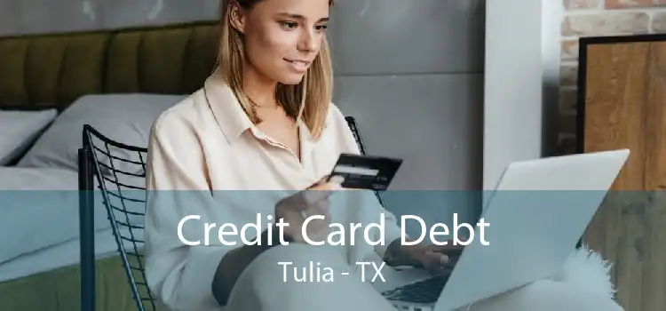 Credit Card Debt Tulia - TX