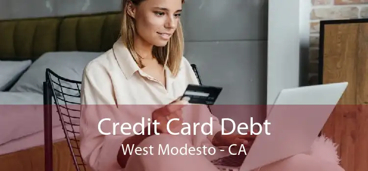 Credit Card Debt West Modesto - CA