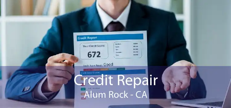 Credit Repair Alum Rock - CA