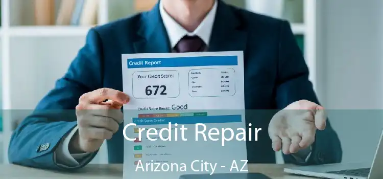 Credit Repair Arizona City - AZ