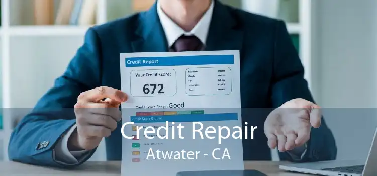 Credit Repair Atwater - CA