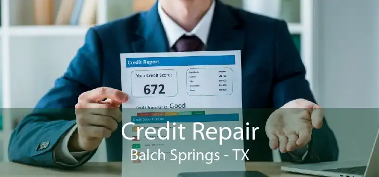 Credit Repair Balch Springs - TX