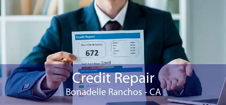 Credit Repair Bonadelle Ranchos - CA