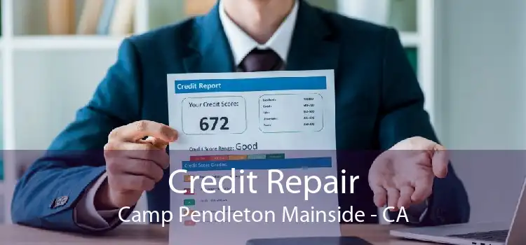Credit Repair Camp Pendleton Mainside - CA