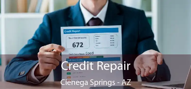 Credit Repair Cienega Springs - AZ