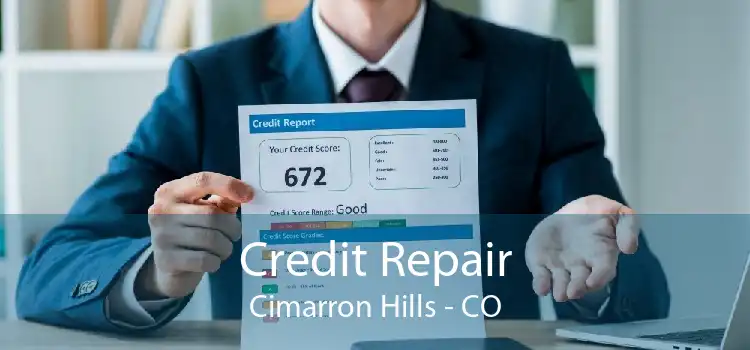 Credit Repair Cimarron Hills - CO