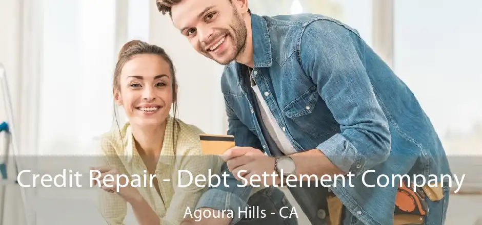 Credit Repair - Debt Settlement Company Agoura Hills - CA