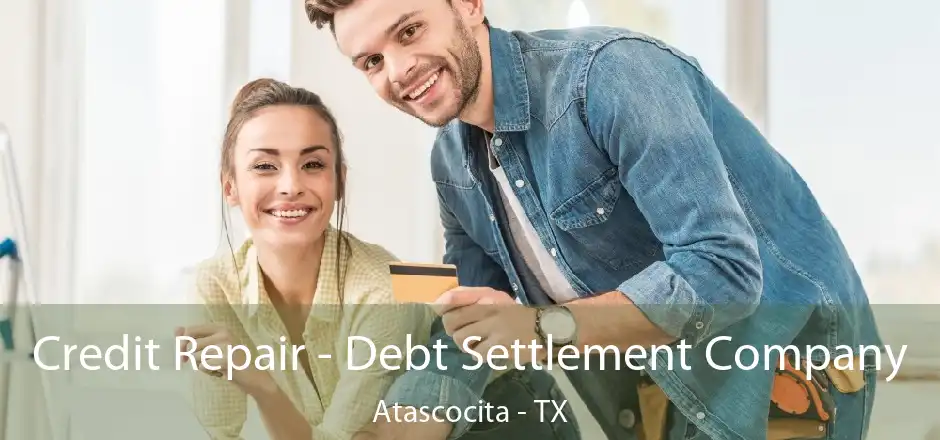 Credit Repair - Debt Settlement Company Atascocita - TX