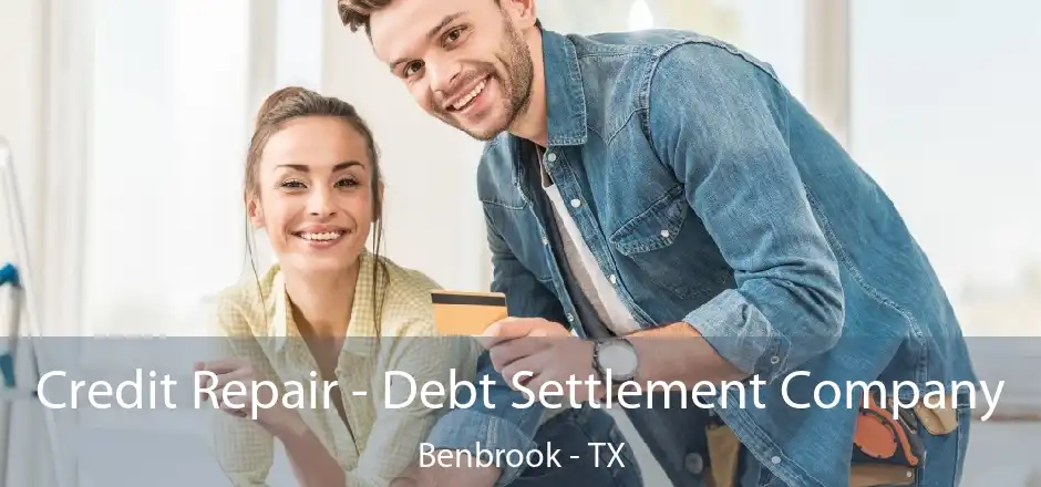 Credit Repair - Debt Settlement Company Benbrook - TX