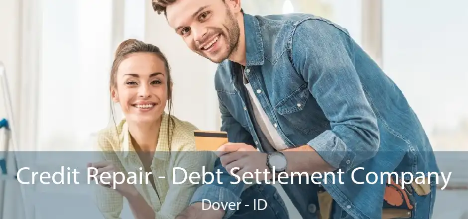 Credit Repair - Debt Settlement Company Dover - ID