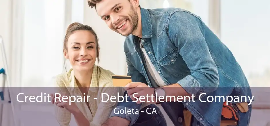 Credit Repair - Debt Settlement Company Goleta - CA