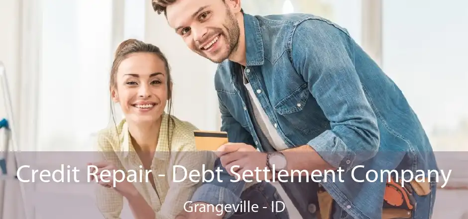 Credit Repair - Debt Settlement Company Grangeville - ID