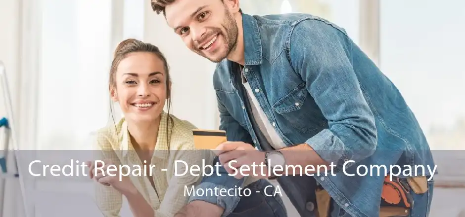 Credit Repair - Debt Settlement Company Montecito - CA