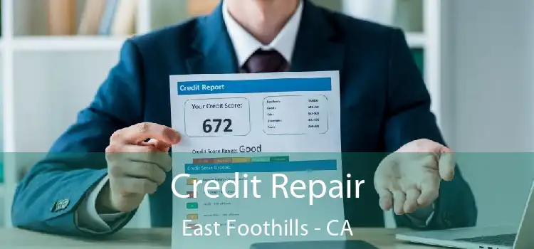 Credit Repair East Foothills - CA