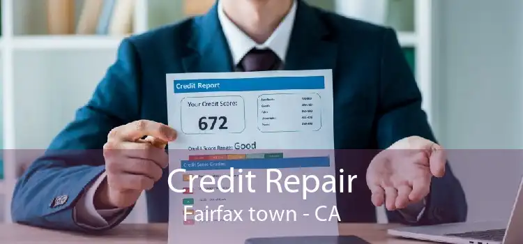 Credit Repair Fairfax town - CA