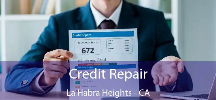 Credit Repair La Habra Heights - CA