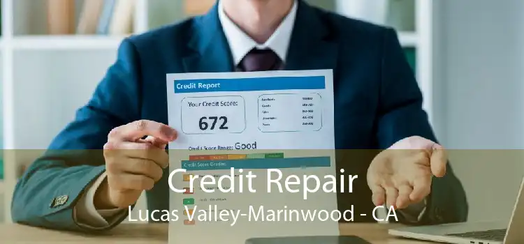 Credit Repair Lucas Valley-Marinwood - CA