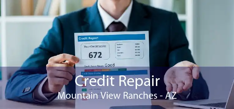 Credit Repair Mountain View Ranches - AZ