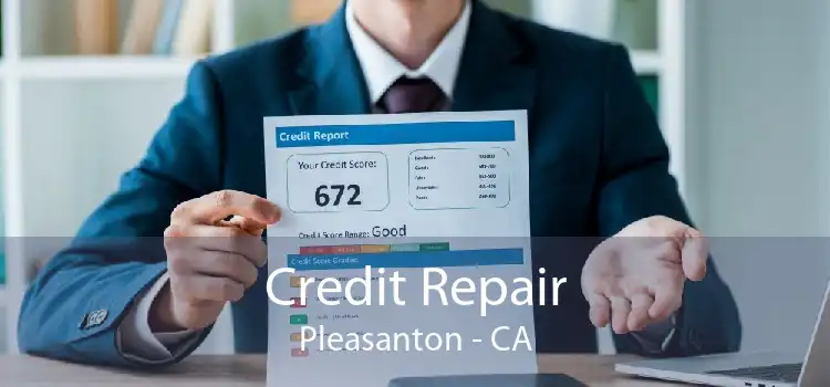 Credit Repair Pleasanton - CA