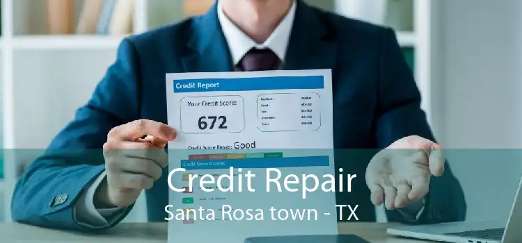 Credit Repair Santa Rosa town - TX