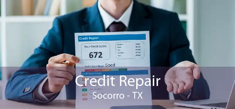 Credit Repair Socorro - TX