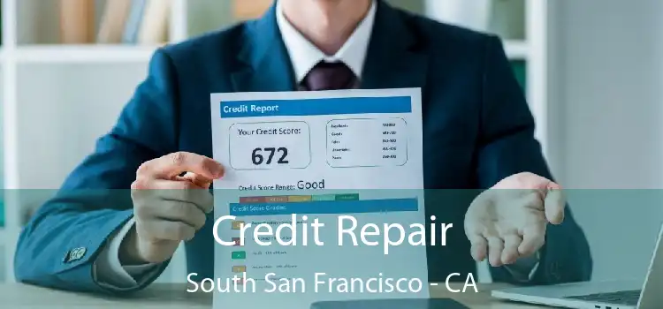 Credit Repair South San Francisco - CA