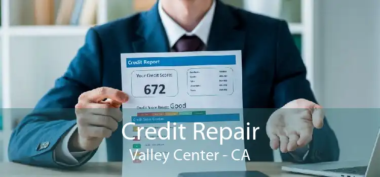 Credit Repair Valley Center - CA